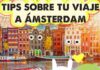 Viajes a Europa: Tips para Viajar a Amsterdam