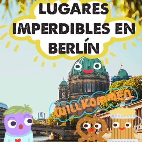 Ciudades de Europa Berlín - Lugares imperdibles